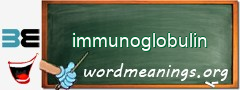 WordMeaning blackboard for immunoglobulin